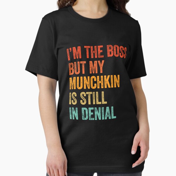 Item preview, I'm Boss But My Munchkin Cat Still In Denial  designed and sold by LADistrictGarb.