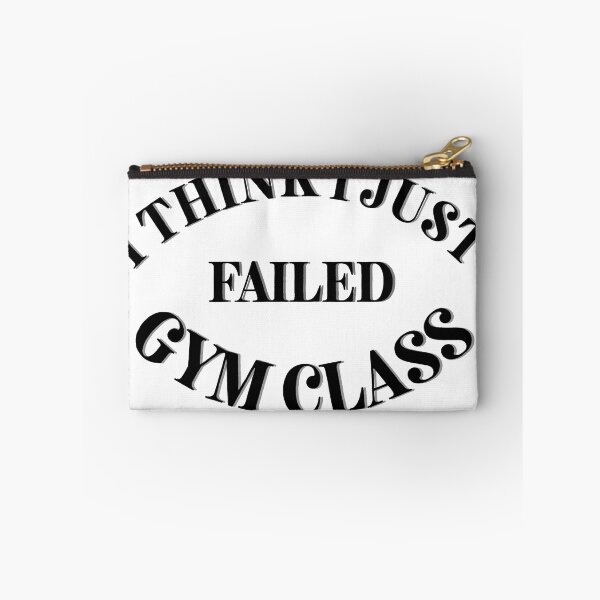 Item preview, I Think I Just Failed Gym Class designed and sold by Cora Gregory.