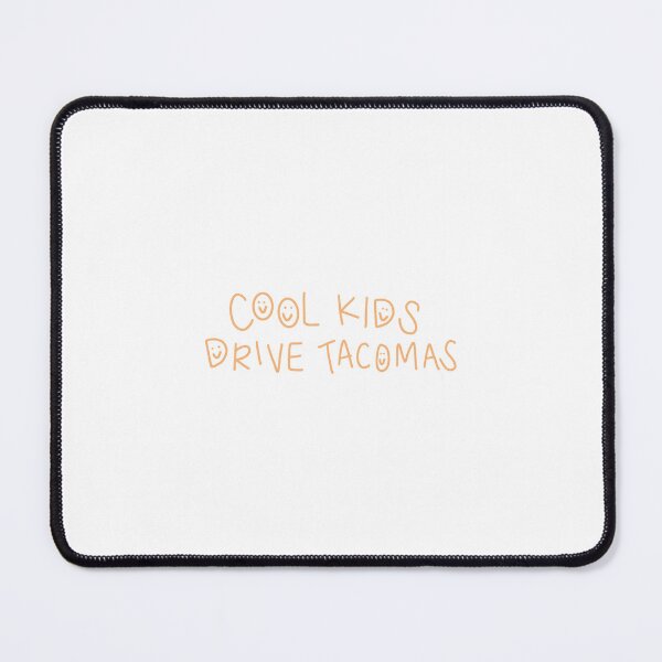 Item preview, Cool kids drive tacomas designed and sold by emmawilcauskas.