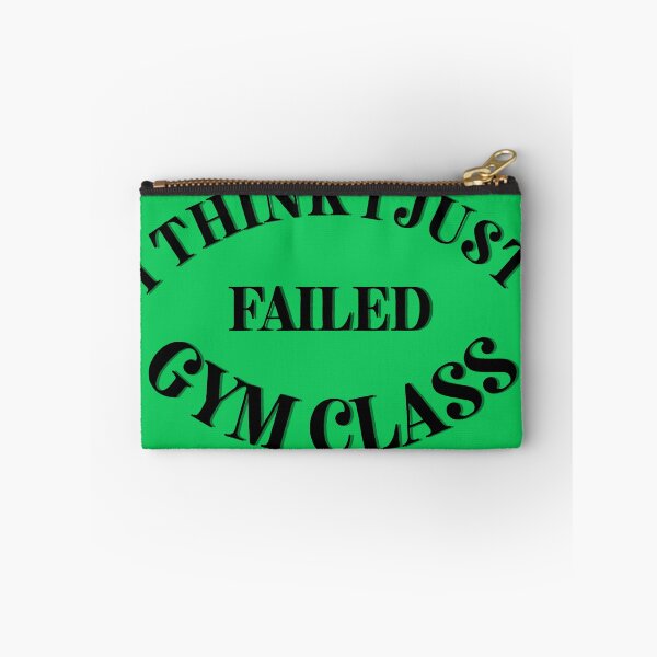 Item preview, I Think I Just Failed Gym Class Green designed and sold by Cora Gregory.