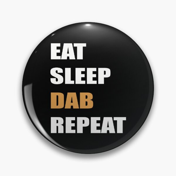 Item preview, Eat Sleep Dab Repeat-Funny Stoner THC Extracts Cannabis Concentrates  designed and sold by YomeHayin.