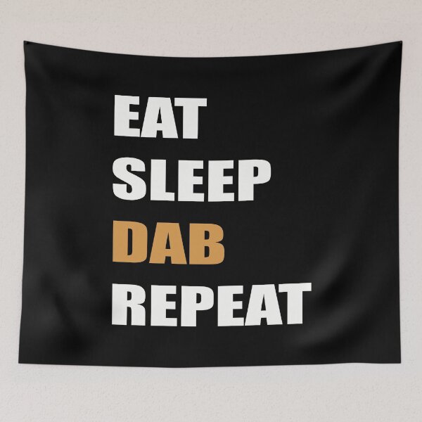 Item preview, Eat Sleep Dab Repeat-Funny Stoner THC Extracts Cannabis Concentrates  designed and sold by YomeHayin.