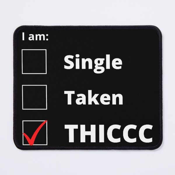 Item preview, Single Taken Thicc designed and sold by Creatoe.