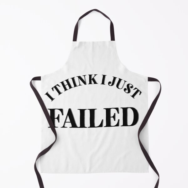 Item preview, I Think I Just Failed designed and sold by Cora Gregory.