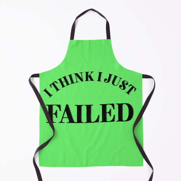Item preview, I Think I Just Failed Green designed and sold by Cora Gregory.