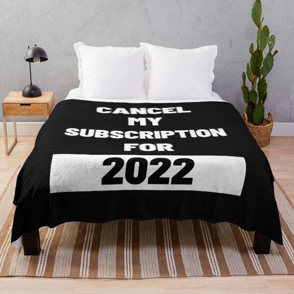 Item preview, Cancel My Subscription For 2022 designed and sold by The Jackalope.