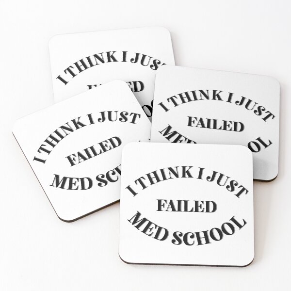 Item preview, I Think I Just Failed Med School designed and sold by Cora Gregory.