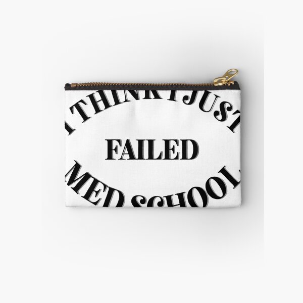 Item preview, I Think I Just Failed Med School designed and sold by Cora Gregory.