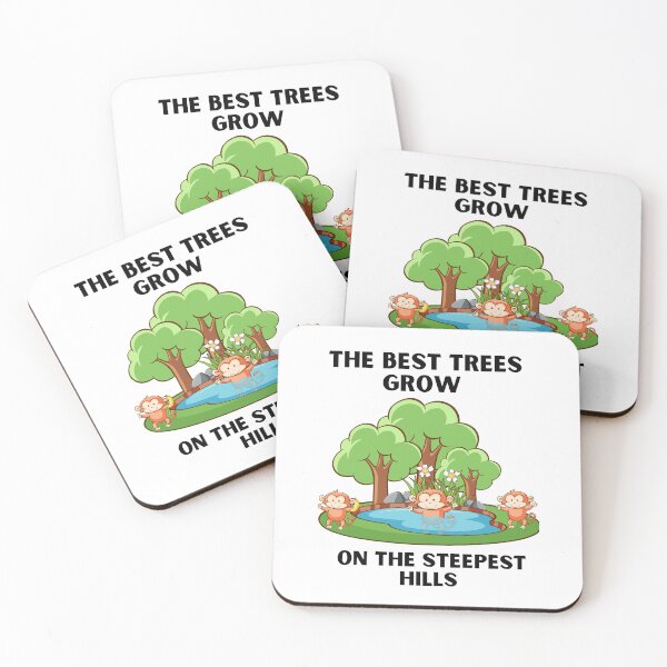 Item preview, The Best Tres grow on the steepest hills. designed and sold by Hinny8.