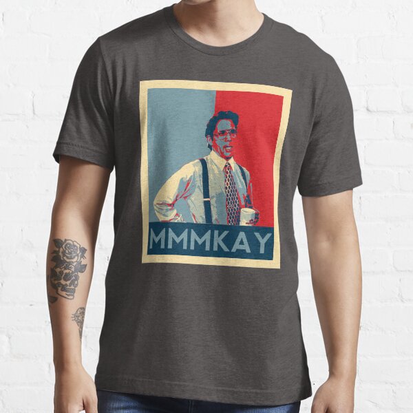 Bill Lumbergh Quote mmmkay Funny Office Space Essential T-Shirt