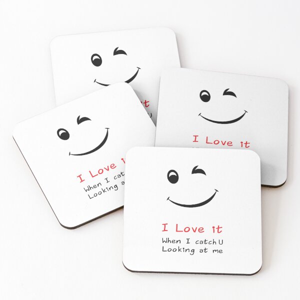 Item preview, Love It When I Catch You Looking At Me designed and sold by ohsomenerd.
