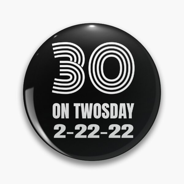 Item preview, Twosday Celebrating 30th Birthday 2-22-22 designed and sold by MimsTees.