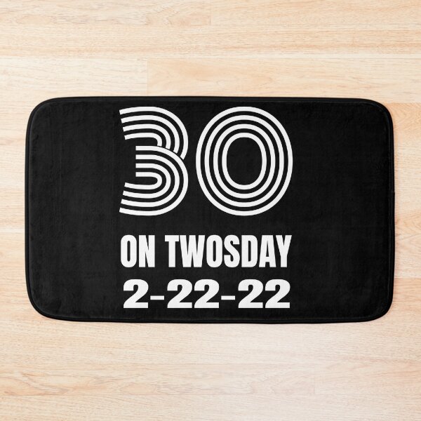 Item preview, Twosday Celebrating 30th Birthday 2-22-22 designed and sold by MimsTees.