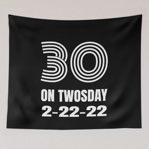 Item preview, Twosday Celebrating 30th Birthday 2-22-22 designed and sold by MimsTees.