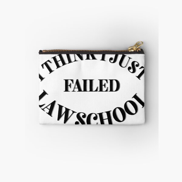 Item preview, I think I Just Failed Law School designed and sold by Cora Gregory.