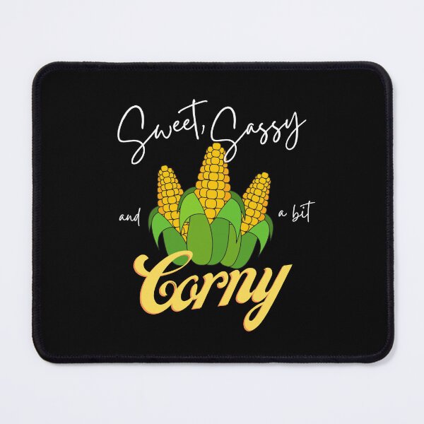 Item preview, sweet sassy and a bit corny designed and sold by Little Foot Farm Merch Shop.