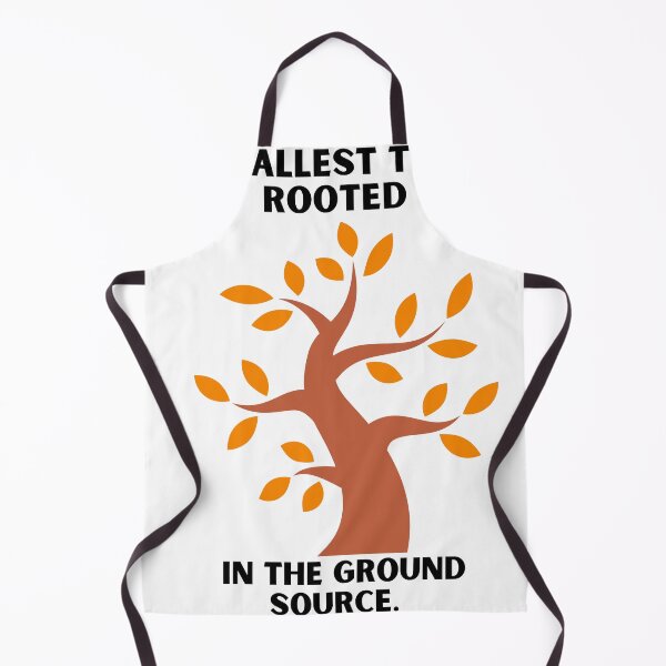 Item preview, The Tallest Tree is rooted in the ground source. designed and sold by Hinny8.
