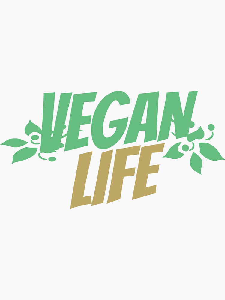 "Vegan Life Healthy Lifestyle Vegan Life" Sticker for Sale by
