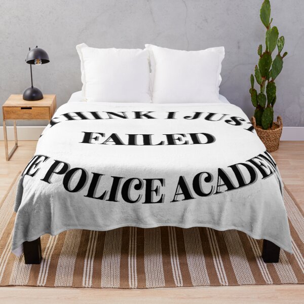 Item preview, I think I Just Failed The Police Academy designed and sold by Cora Gregory.