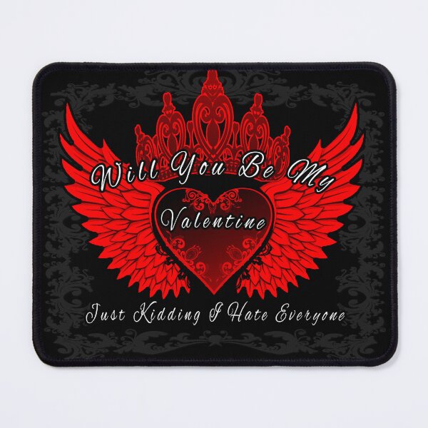Item preview, Will You Be My Valentine Just Kidding I Hate Everyone designed and sold by A-T-H.