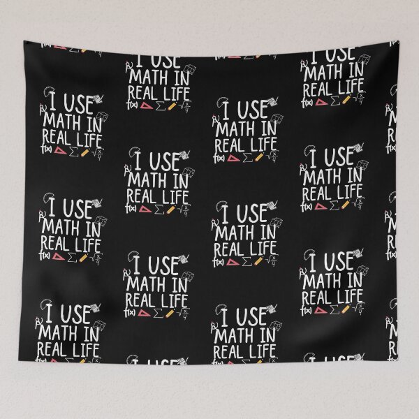 Item preview, i use math in real life designed and sold by ronaldsonou.