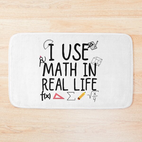 Item preview, i use math in real life designed and sold by ronaldsonou.