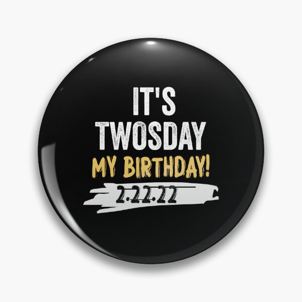 Item preview, It's Twosday It's My Birthday 2.22.22 February 2nd 2022 - Tuesday 2-22-22 designed and sold by wasimedox.