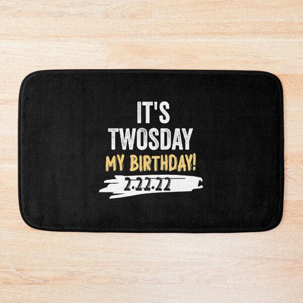 Item preview, It's Twosday It's My Birthday 2.22.22 February 2nd 2022 - Tuesday 2-22-22 designed and sold by wasimedox.