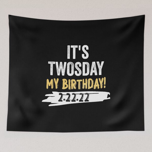Item preview, It's Twosday It's My Birthday 2.22.22 February 2nd 2022 - Tuesday 2-22-22 designed and sold by wasimedox.