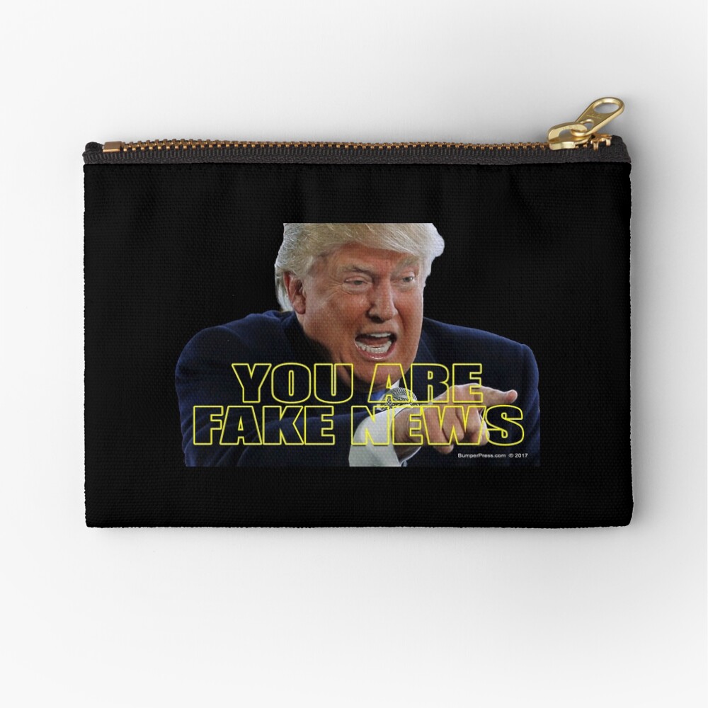 You Are Fake News Zipper Pouch