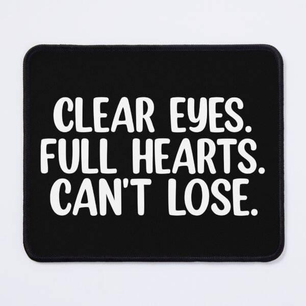 Item preview, Clear eyes. full hearts. can't lose. designed and sold by Mr Wolf.