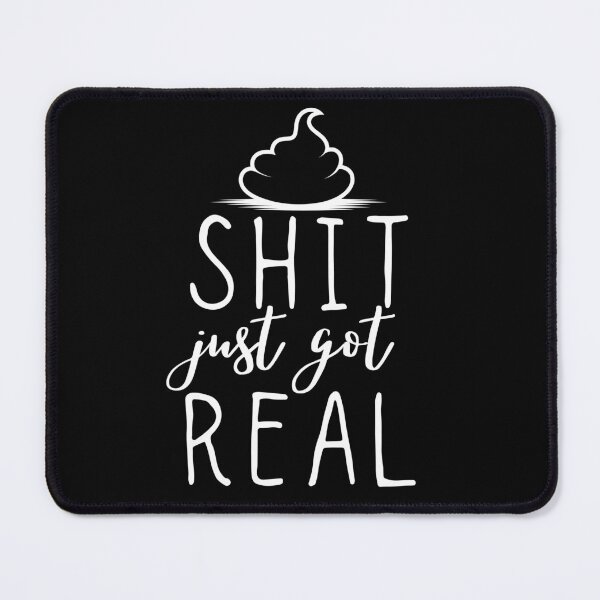 Item preview, Shit just got real designed and sold by ronaldsonou.