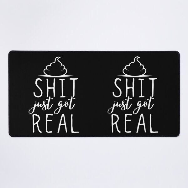 Item preview, Shit just got real designed and sold by ronaldsonou.