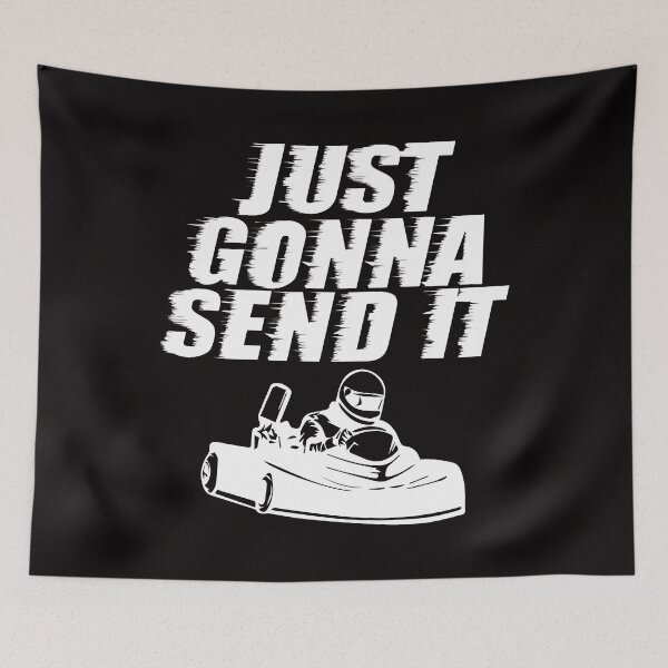 Item preview, Just Gonna Send It Go Kart Cart Driving Fast Racing T Shirt designed and sold by shoutoutshirtco.