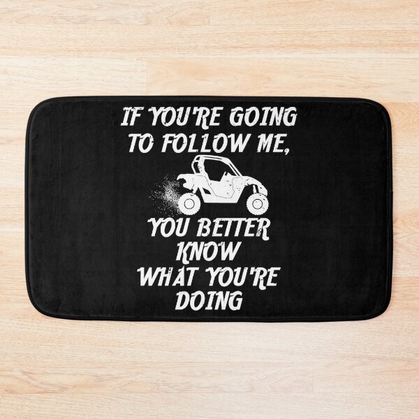 Item preview, If You Follow Me You Better Know What You're Doing UTV/ATV designed and sold by shoutoutshirtco.