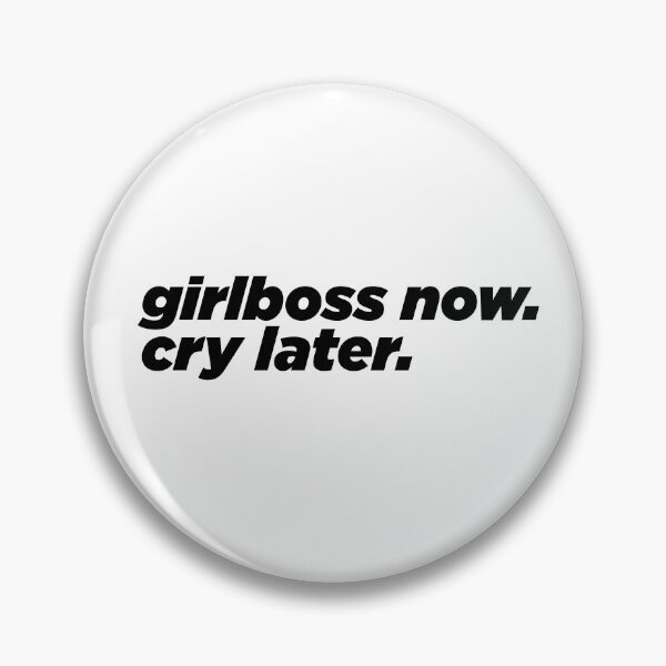 Item preview, girlboss now. cry later. designed and sold by Jaymesarah.