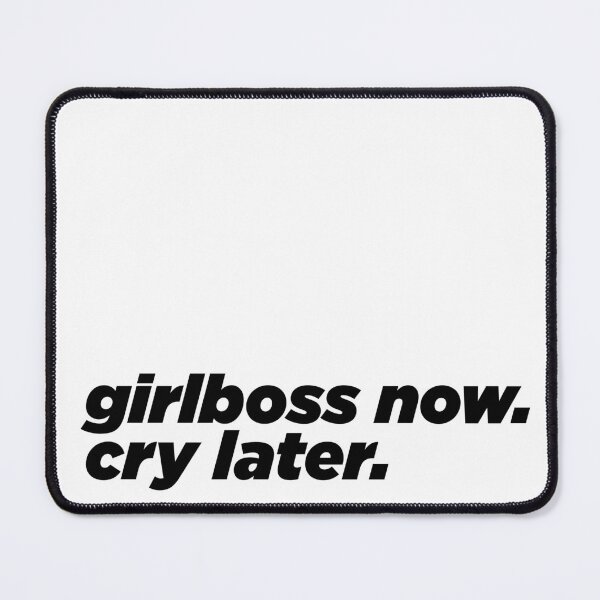 Item preview, girlboss now. cry later. designed and sold by Jaymesarah.