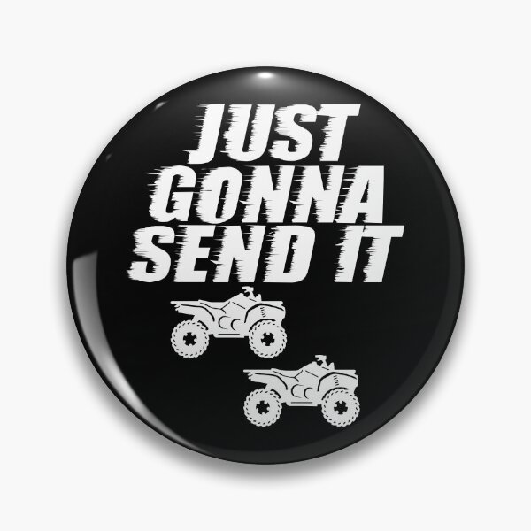 Item preview, Just Gonna Send Going To Send It Do Drive Kill Four Wheelers designed and sold by shoutoutshirtco.