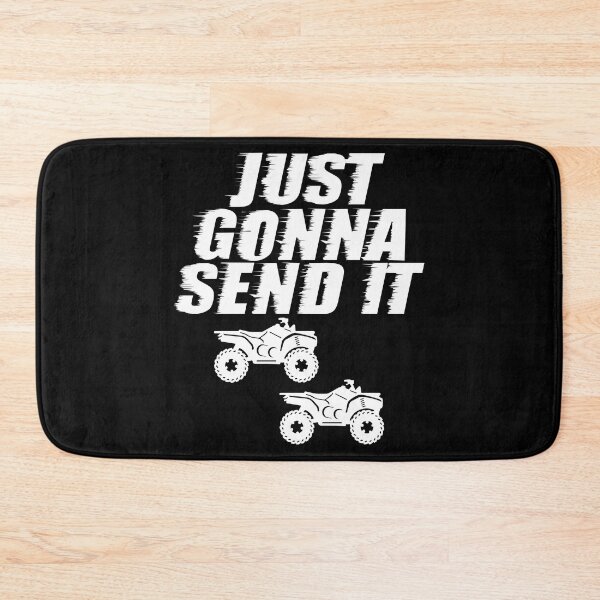 Item preview, Just Gonna Send Going To Send It Do Drive Kill Four Wheelers designed and sold by shoutoutshirtco.