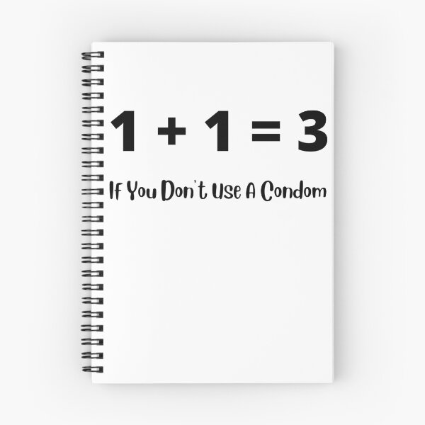Item preview, 1 + 1 = 3, if you don't use a condom... designed and sold by Kevin Lehner.