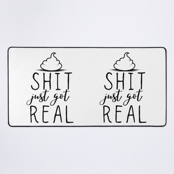 Item preview, Shit just got real designed and sold by ronaldsonou.