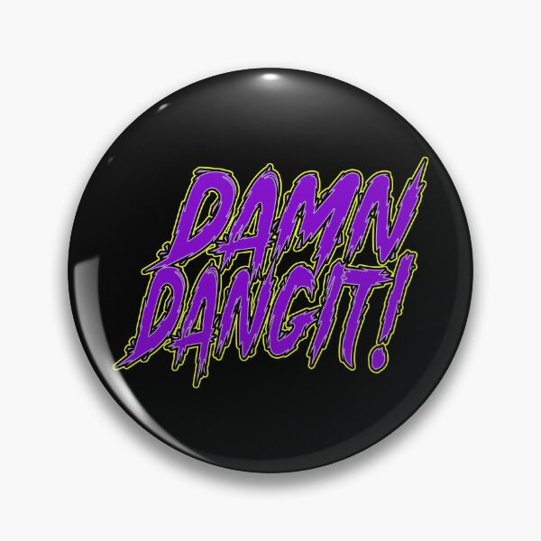 Item preview, Damn dangit! designed and sold by ConfusedMerch.
