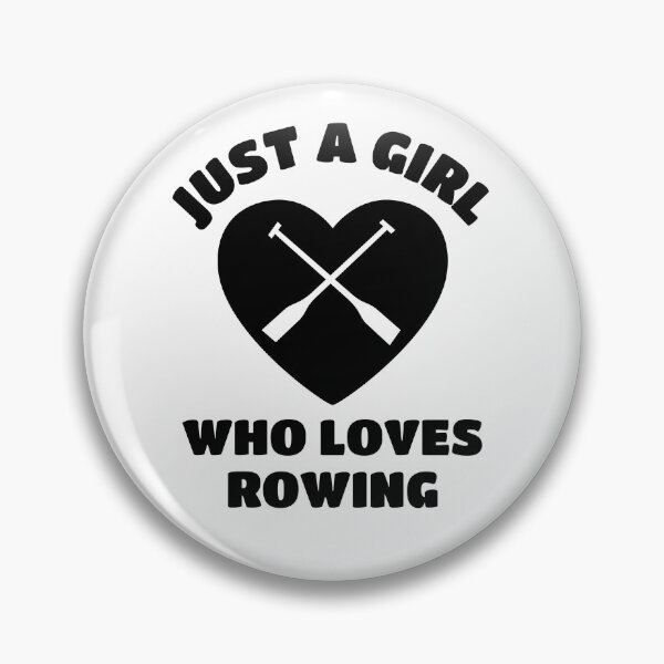 Item preview, Just a girl who loves rowing designed and sold by TheGreenGoat.