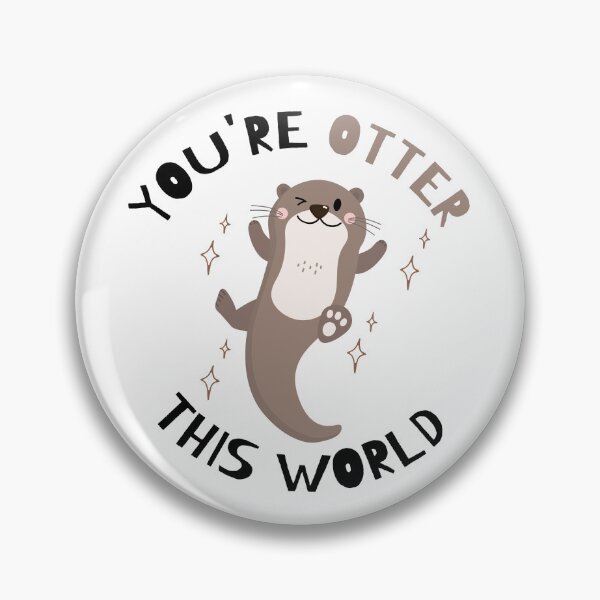 Item preview, you're otter this world - funny animal pun - punny sticker - magnet - mug designed and sold by mishmishdesign.
