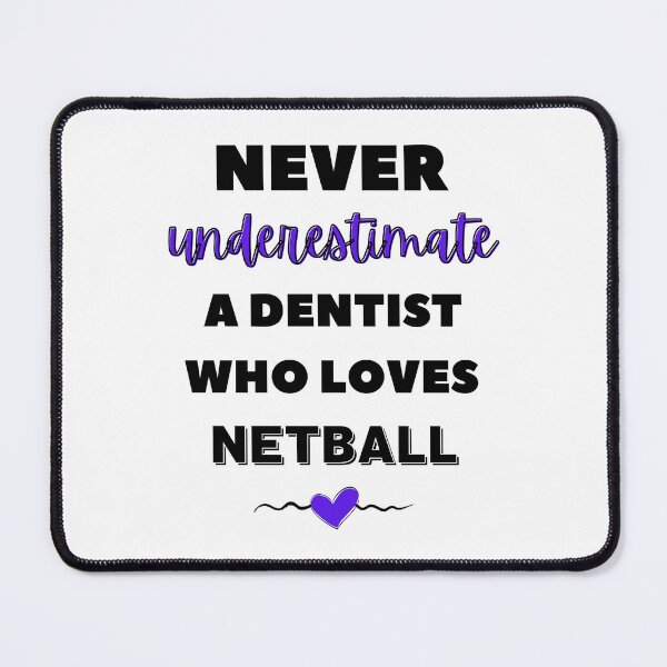 Item preview, Never underestimate a dentist who loves netball designed and sold by TheGreenGoat.