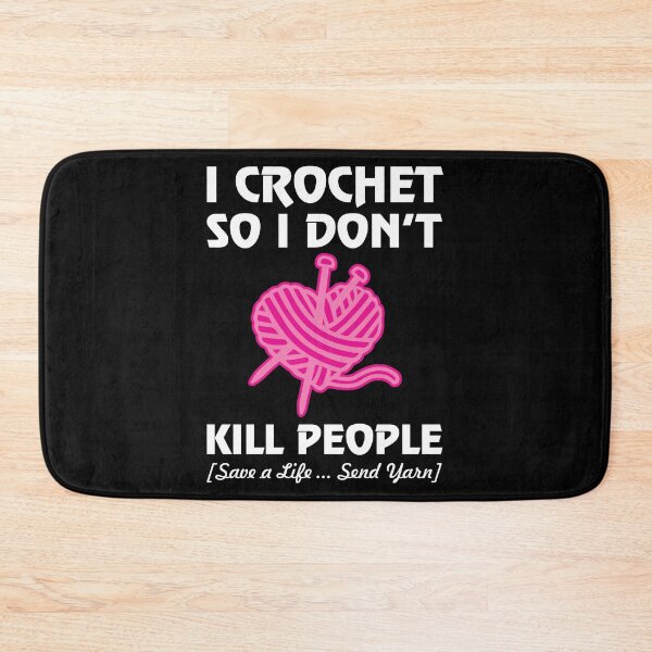 Item preview, I Crochet So I Don't Do Not Kill People Save Lives Send Yarn print designed and sold by shoutoutshirtco.
