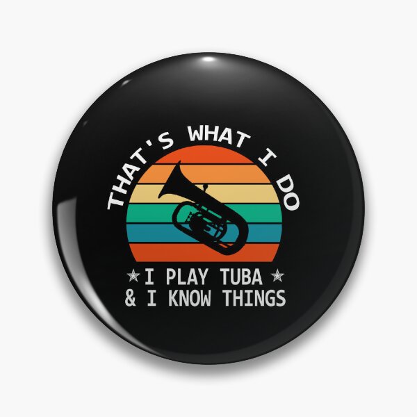 Item preview, Tuba Player Gift, that's what I do I play tuba and I know things Tubaist Funny Musician  Band Gift  Funny Rude Offensive saying, designed and sold by joygift369.