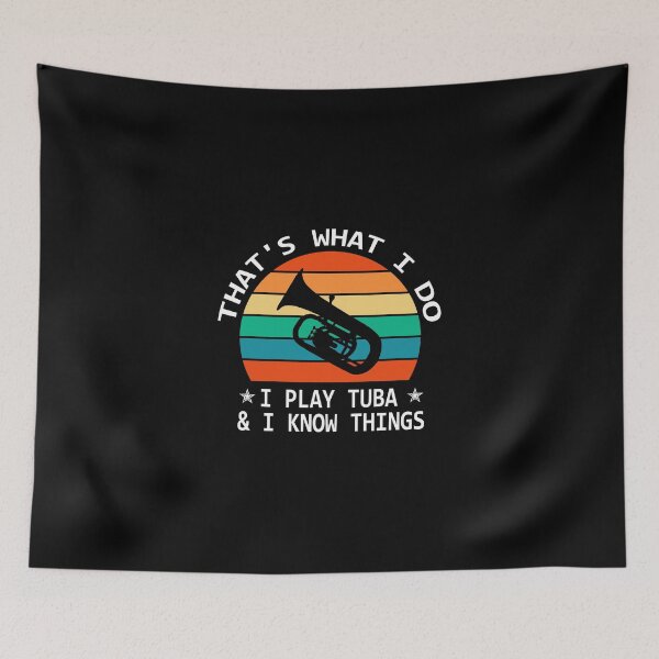 Item preview, Tuba Player Gift, that's what I do I play tuba and I know things Tubaist Funny Musician  Band Gift  Funny Rude Offensive saying, designed and sold by joygift369.