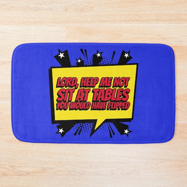 Item preview, Lord help me not to sit at tables you would have flipped comic kapow style artwork.  designed and sold by CreatedbyJR.