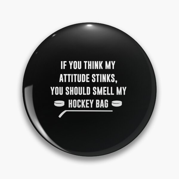 Item preview, If You Think My Attitude Stinks You Should Smell Hockey Bag designed and sold by shoutoutshirtco.